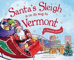 Santa's Sleigh Is on Its Way to Vermont: A Christmas Adventure