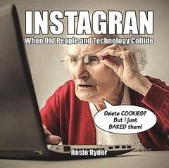Instagran: When old people and technology collide 